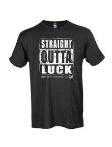 Straight Outta Luck